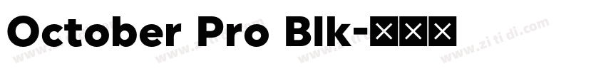 October Pro Blk字体转换 October Pro Blk字体转换